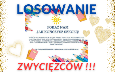 Pokaż nam jak kończysz szkołę – losowanie