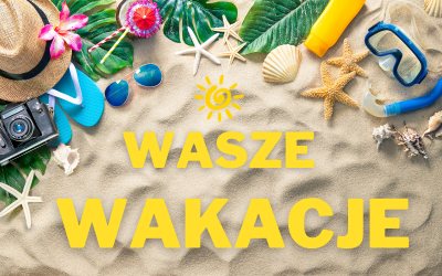 Podglądamy jak spędzacie wakacje :)